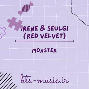 Monster - IRENE & SEULGI (Red Velvet)
