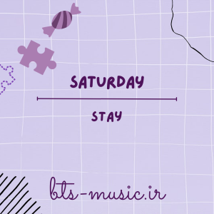 دانلود آهنگ Stay SATURDAY