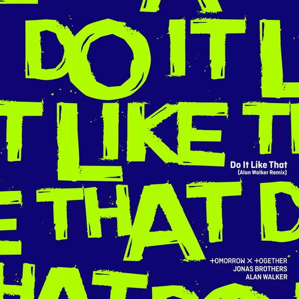 دانلود آهنگ Do It Like That (Alan Walker Remix) تی اکس تی (TXT & Jonas Brothers & Alan Walker)