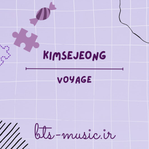 دانلود آهنگ Voyage KIMSEJEONG