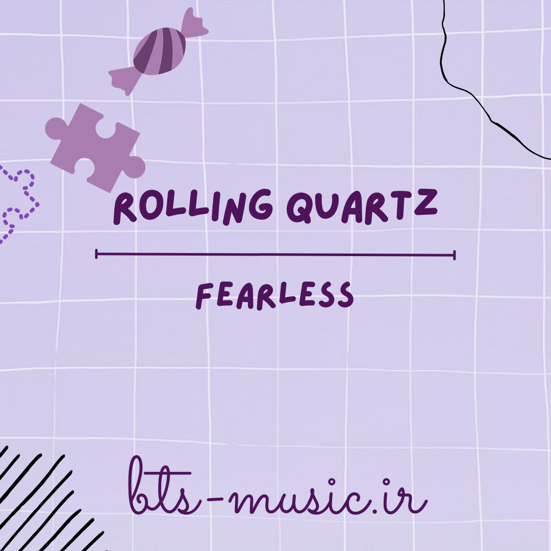 دانلود آهنگ Fearless Rolling Quartz