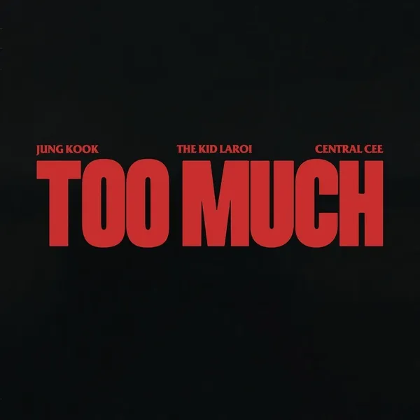 دانلود آهنگ TOO MUCH جونگ کوک (بی تی اس) The Kid LAROI & JUNGKOOK (BTS) & Central Cee