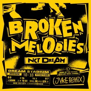 Broken Melodies (JVKE Remix) - NCT DREAM & JVKE