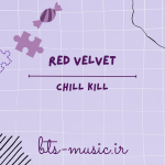 دانلود آلبوم جدید رد ولوت (Red Velvet) به نام Chill Kill
