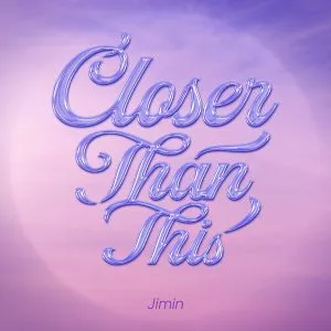 دانلود آهنگ Closer Than This جیمین ( بی تی اس) JIMIN (BTS)