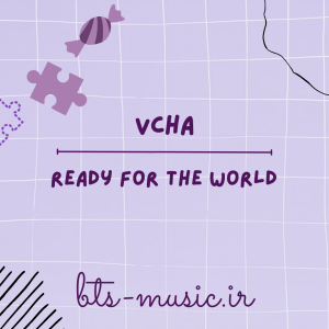 دانلود آهنگ Ready for the World VCHA