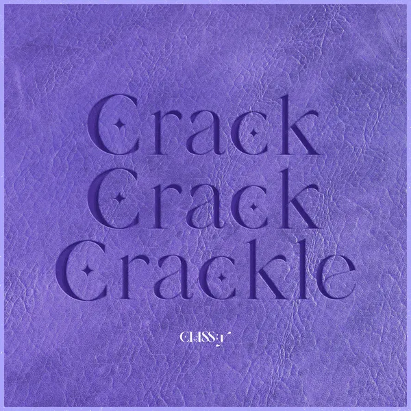 دانلود آهنگ Crack-Crack-Crackle CLASS:y