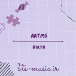 دانلود آهنگ Birth ARTMS
