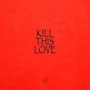 دانلود آهنگ Kill This Love FREE PASS