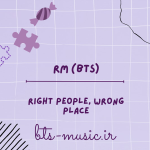 دانلود آلبوم جدید ار ام (بی تی اس) RM (BTS) به نام Right People, Wrong Place