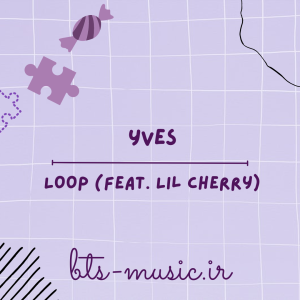 دانلود آهنگ LOOP (feat. Lil Cherry) Yves