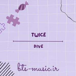 دانلود آهنگ DIVE توایس (TWICE)