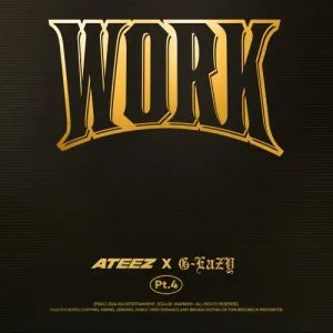 دانلود آهنگ WORK Pt.4 – ATEEZ X G-Eazy ایتیز (ATEEZ)