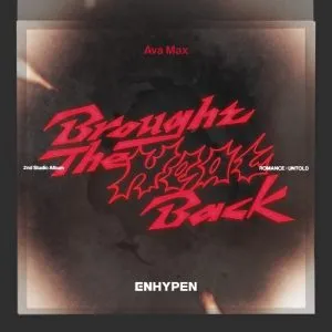 دانلود آهنگ Brought The Heat Back (Feat. Ava Max) انهایپن (ENHYPEN)