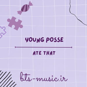 ATE THAT - YOUNG POSSE