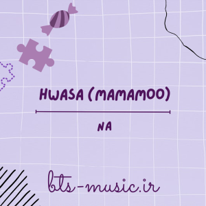 NA - HWASA (Mamamoo)