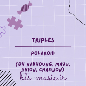 دانلود آهنگ Polaroid (by NaKyoung, Mayu, ShiOn, ChaeWon) tripleS