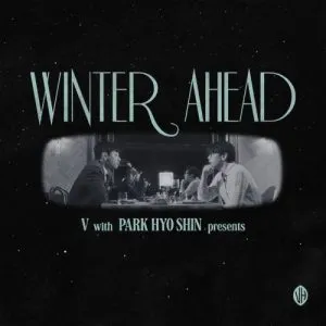 دانلود آهنگ Winter Ahead (with Park Hyo Shin) تهیونگ (بی تی اس) V (BTS)