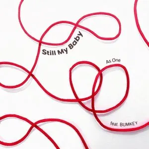 دانلود آهنگ Still My Baby (feat. Bumkey) As One