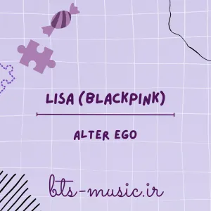 دانلود آلبوم جدید لیسا (بلک پینک) LISA (BLACKPINK) به نام Alter Ego