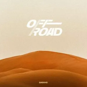 دانلود آهنگ  OFF-ROAD BAEKHO