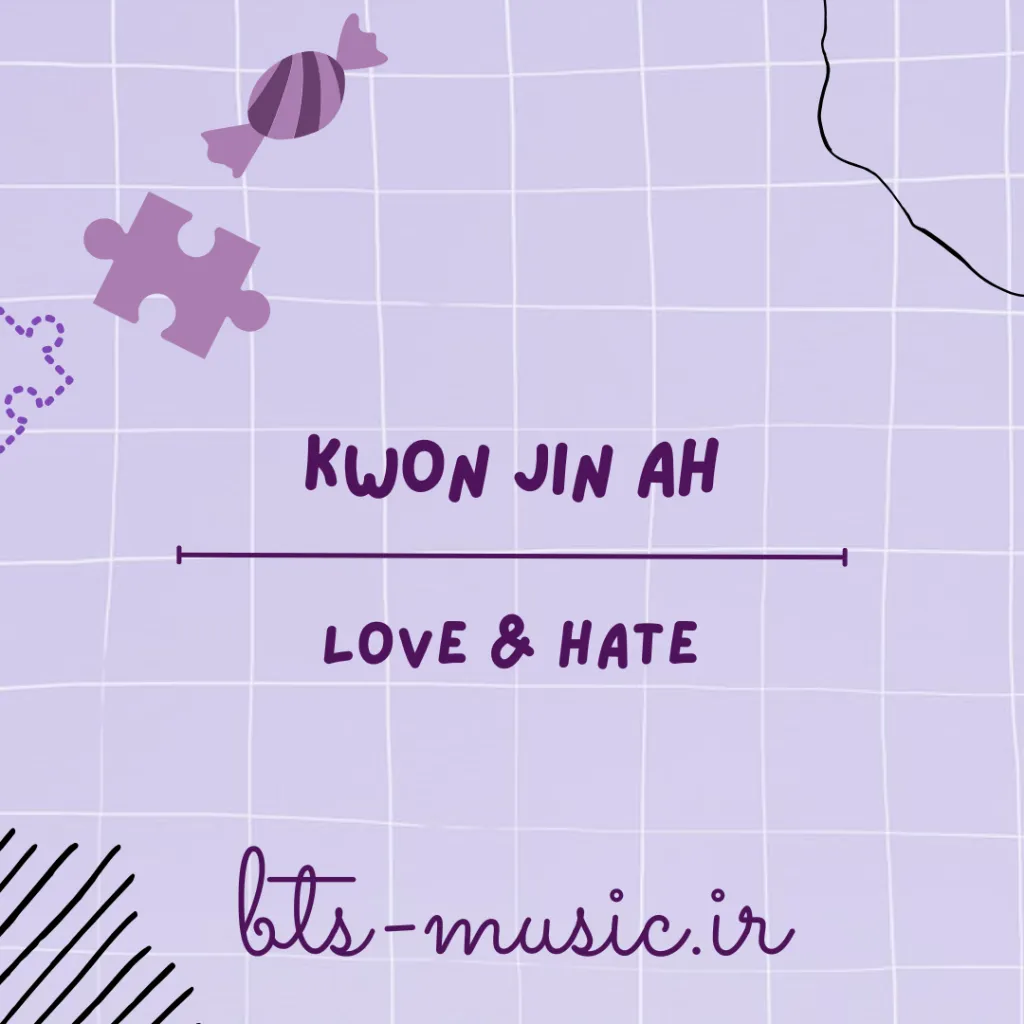 دانلود آهنگ Love & Hate Kwon Jin Ah