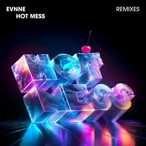 HOT MESS (HANAEL Remix) - EVNNE & Hanael