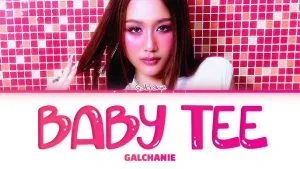 دانلود آهنگ Baby Tee GALCHANIE