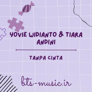 دانلود آهنگ Tanpa Cinta Yovie Widianto & Tiara Andini