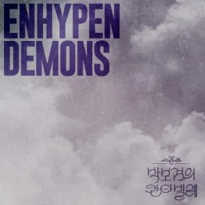 دانلود آهنگ Demons (THE SEASONS: Cantabile of Park Bo Gum) انهایپن (ENHYPEN)