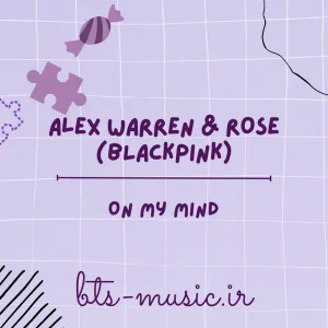 On My Mind - Alex Warren & ROSE (BLACKPINK)
