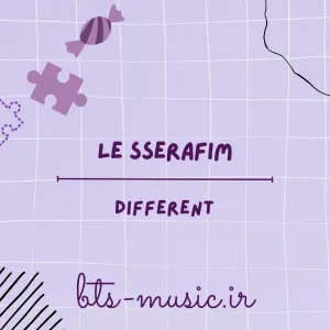 دانلود آهنگ DIFFERENT لسرافیم (LE SSERAFIM)