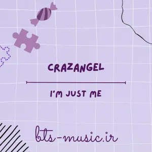 دانلود آهنگ I’m Just Me CrazAngel