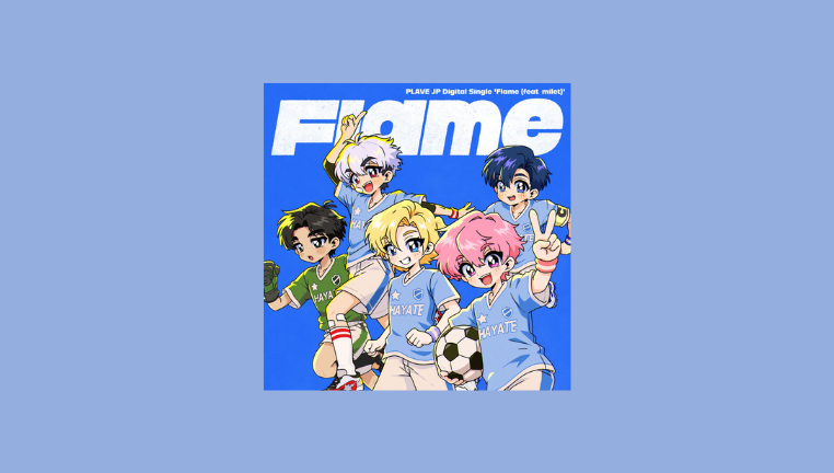 دانلود آهنگ Flame (feat. milet) PLAVE
